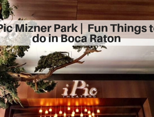 iPic Mizner Park – Fun Things To Do in Boca Raton FL