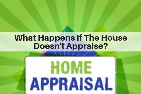 What Happens If The House Doesn’t Appraise