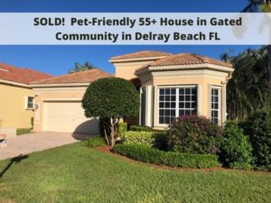 Pet-Friendly 55+ House in Gated Community in Delray Beach FL (1)