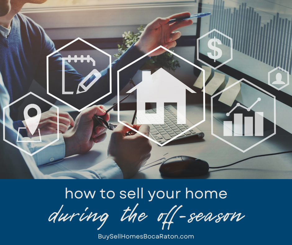 How to Sell Your Home During the Off-Season in Boca Raton