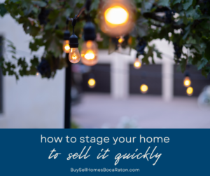 How to Stage Your Home to Sell Quickly in Boca Raton