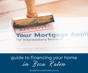 Guide to Financing Your Home in Boca Raton