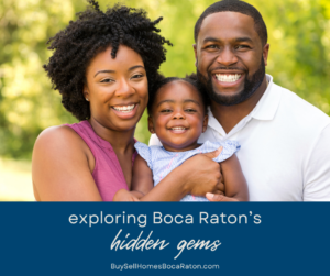 Exploring Boca Raton's Hidden Gems: A Guide to the City's Best-Kept Secrets
