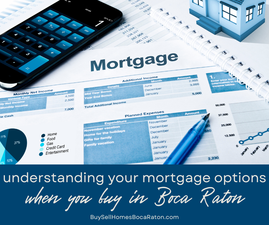 Understanding Your Mortgage Options When You Buy in Boca Raton