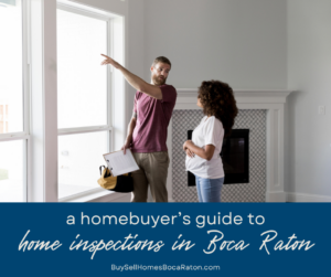 A Homebuyer's Guide to Home Inspections in Boca Raton