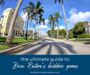 The Ultimate Guide to Boca Raton's Hidden Gems