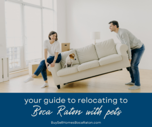 Your Guide to Relocating to Boca Raton With Pets