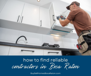 How to Find Reliable Contractors and Home Services in Boca Raton