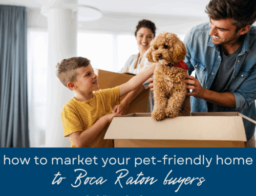 How to Market Your Pet-Friendly Home to Boca Raton Buyers