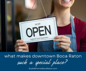 What Makes Downtown Boca Raton So Special?