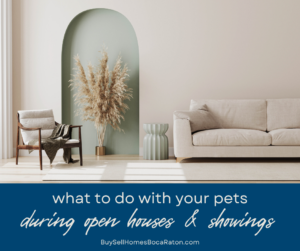 What to Do With Your Pets During Open Houses and Showings