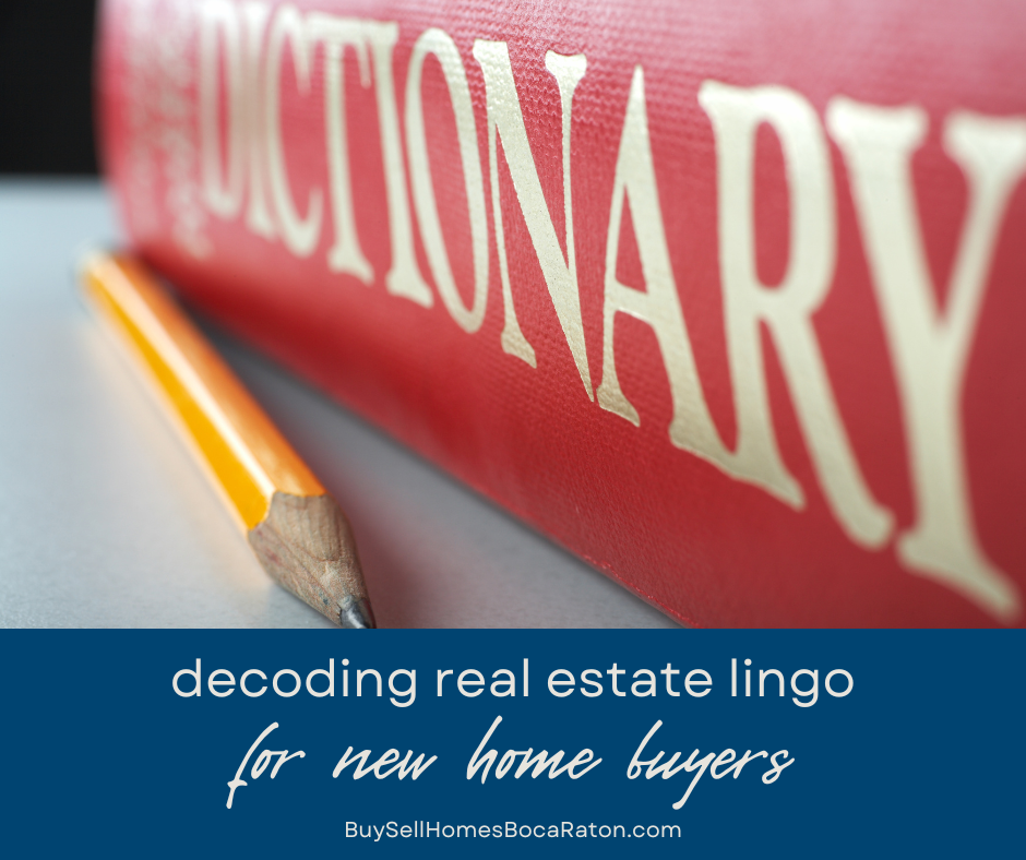Jargon-Free Homebuying: Decoding Boca Raton’s Real Estate Lingo for Newbies