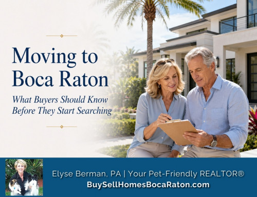 Moving to Boca Raton: What Buyers Should Know Before They Start Searching