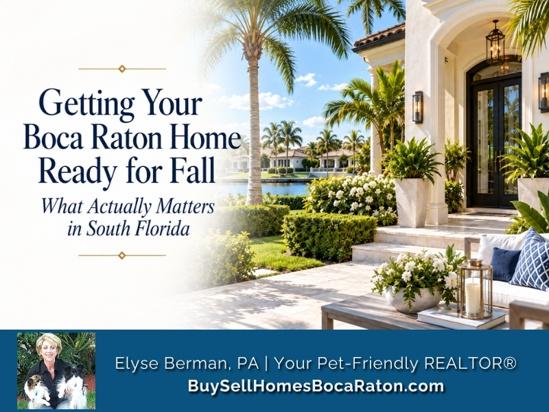 Getting Your Boca Raton Home Ready for Fall: What Actually Matters in South Florida 2 Getting Your Boca Raton Home Ready for Fall: What Actually Matters in South Florida